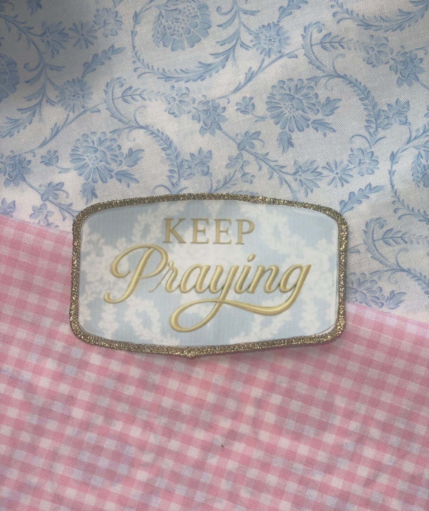 Keep praying Patch