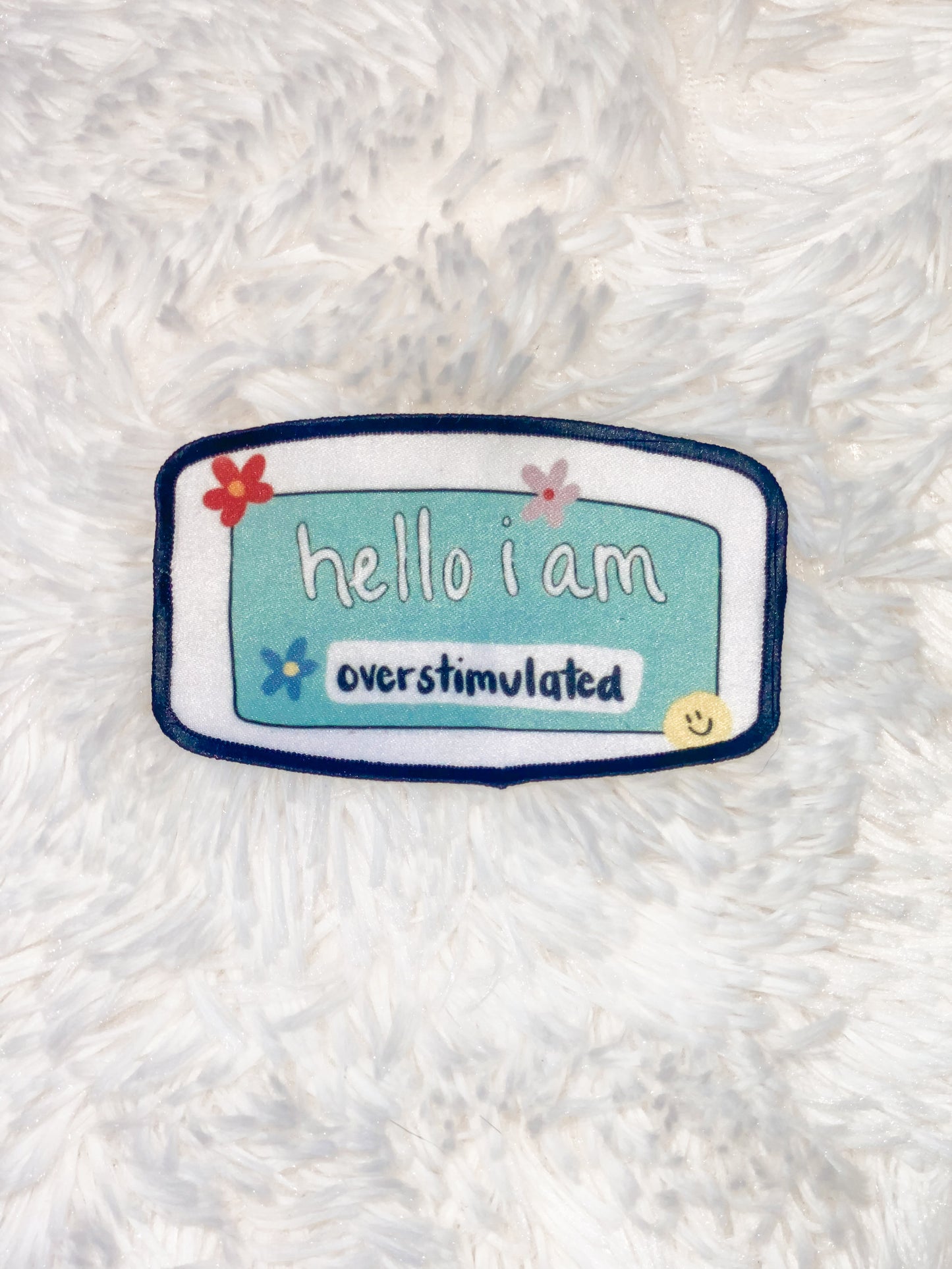 Hello I am overstimulated Patch