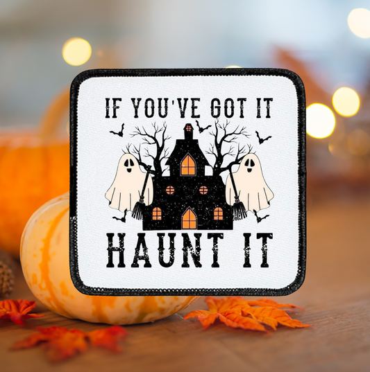 If you’ve got it, haunt it ~ Square Patch