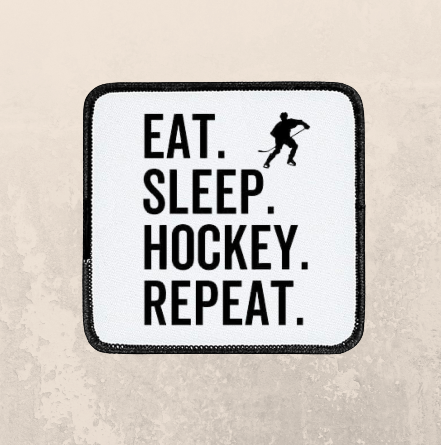 Eat, Sleep Hockey repeat ~ Square patch