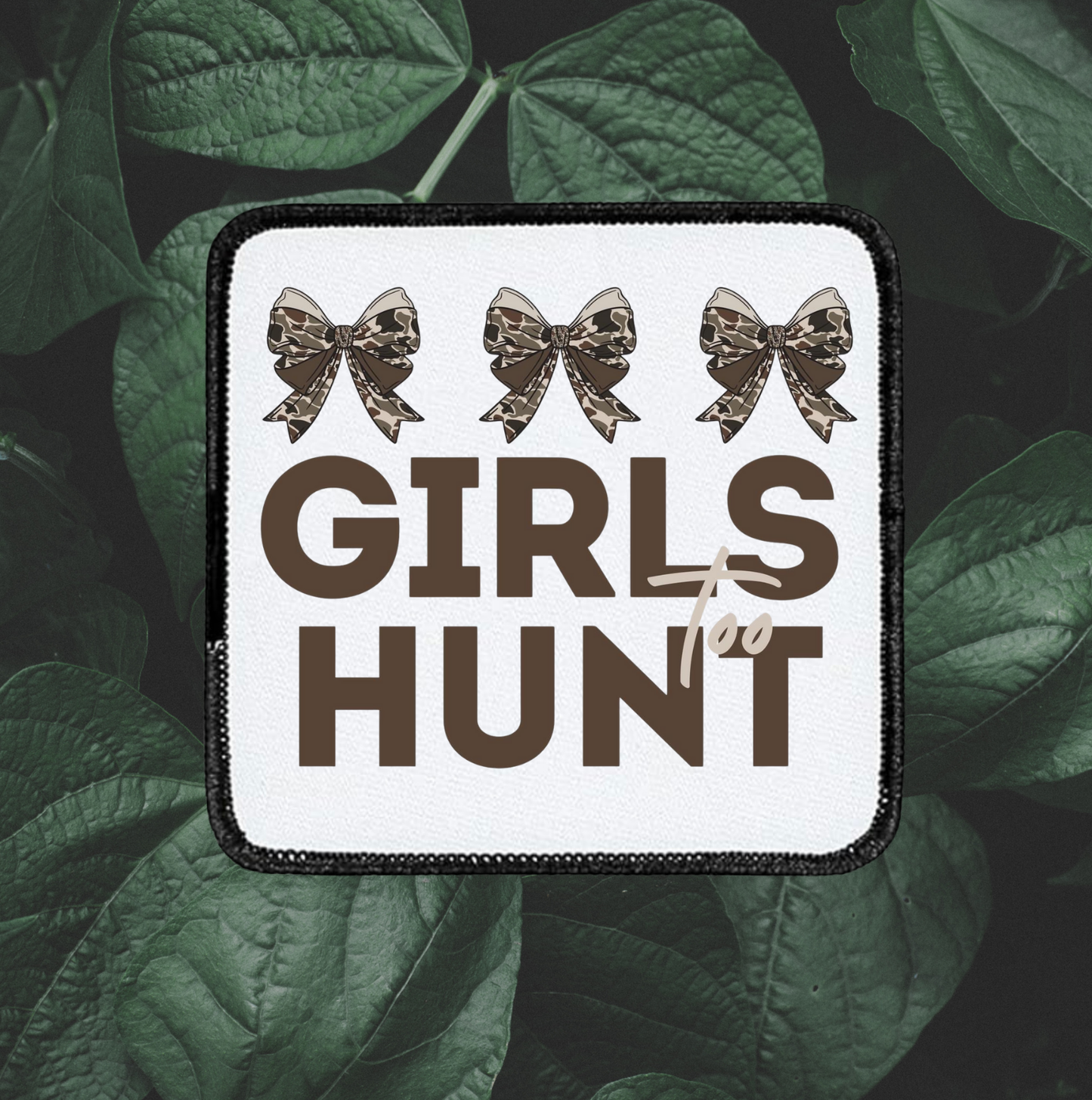 Girls Hunt Too ~ Square Patch