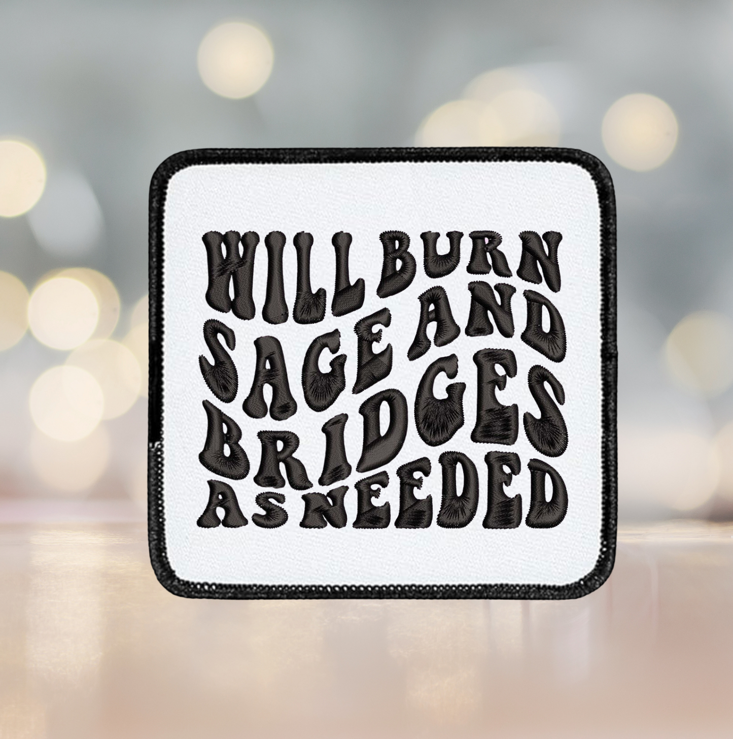 Will burn bridges ~ Square patch