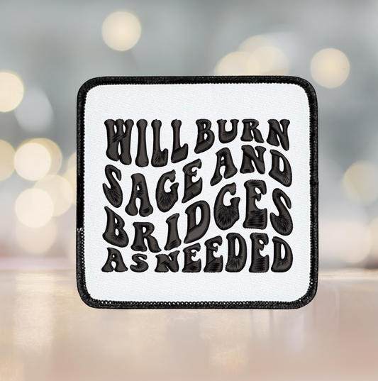 Will burn bridges ~ Square patch