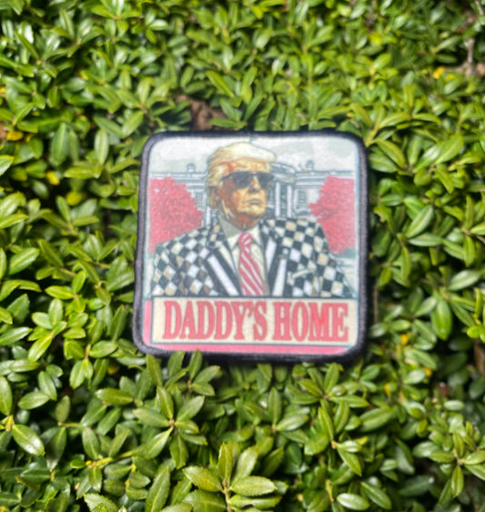 Daddy’s Home - Square Patch